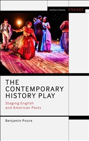 Buy The Contemporary History Play : Staging English And American Pasts