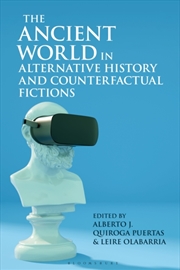 Buy The Ancient World In Alternative History And Counterfactual Fictions