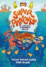 Buy Super Pancake And The Terrible Toast : (A Graphic Novel)