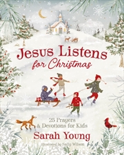 Buy Jesus Listens For Christmas : 25 Prayers And Devotions For Kids