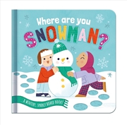 Buy Where Are You, Snowman? : A Wintery, Sparkly Board Book