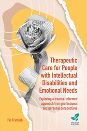 Buy Therapeutic Care For People With Intellectual Disabilities And Emotional Needs : Exploring A Trauma-