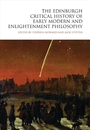 Buy The Edinburgh Critical History Of Early Modern And Enlightenment Philosophy