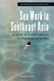 Buy Sex Work In Southeast Asia : Scenes Of Ambivalence In Literature And Film