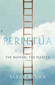 Buy Perpetua : The Woman, The Martyr