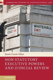 Buy Non-Statutory Executive Powers And Judicial Review