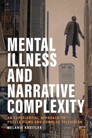 Buy Mental Illness And Narrative Complexity : An Experiential Approach To Puzzle Films And Complex Telev