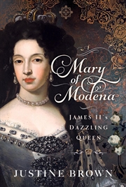 Buy Mary Of Modena : James Ii'S Dazzling Queen
