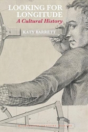 Buy Looking For Longitude : A Cultural History