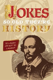 Buy Jokes So Old They’Re History : A Collection Of Ancient Jokes