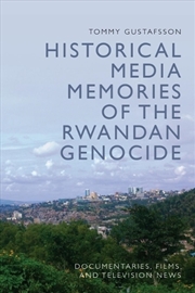 Buy Historical Media Memories Of The Rwandan Genocide : Documentaries, Films, And Television News
