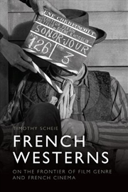 Buy French Westerns : On The Frontier Of Film Genre And French Cinema