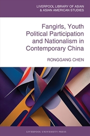 Buy Fangirls, Youth Political Participation And Nationalism In Contemporary China