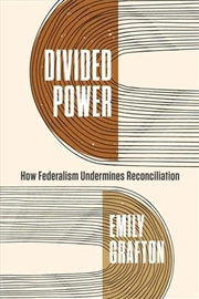 Buy Divided Power : How Federalism Undermines Reconciliation