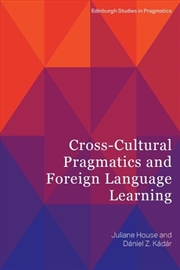 Buy Cross-Cultural Pragmatics And Foreign Language Learning