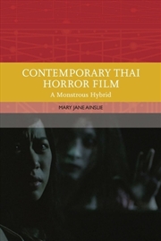 Buy Contemporary Thai Horror Film : A Monstrous Hybrid
