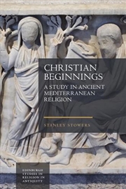 Buy Christian Beginnings : A Study In Ancient Mediterranean Religion