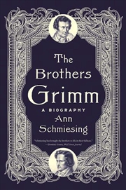 Buy The Brothers Grimm : A Biography