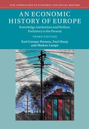 Buy An Economic History Of Europe : Knowledge, Institutions And Welfare, Prehistory To The Present