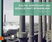 Buy Politik, Wirtschaft Und Gesellschaft Im Rheinland : Fotos Des Pressebilderdienstes C. A. Stachelsche