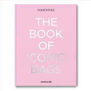Buy Fashionphile: The Book of Iconic Bags