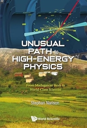 Buy Unusual Path To High-Energy Physics: From Madagascar Bush To World-Class Scientist