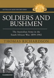 Buy Soldiers And Bushmen : The Australian Army In South Africa, 1899–1902