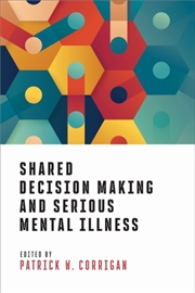 Buy Shared Decision Making And Serious Mental Illness