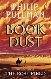 Buy The Rose Field: The Book Of Dust Volume Three