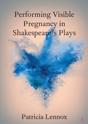 Buy Performing Visible Pregnancy In Shakespeare'S Plays