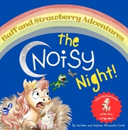 Buy Buff And Strawberry Adventures : The Noisy Night