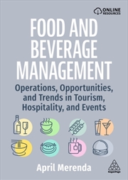 Buy Food And Beverage Management : Operations, Opportunities, And Trends In Tourism, Hospitality, And Ev