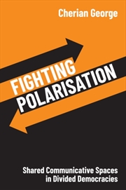 Buy Fighting Polarisation : Shared Communicative Spaces In Divided Democracies