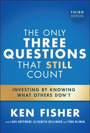 Buy The Only Three Questions That Still Count : Investing By Knowing What Others Don'T