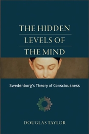 Buy The Hidden Levels Of The Mind : Swedenborg's Theory Of Consciousness