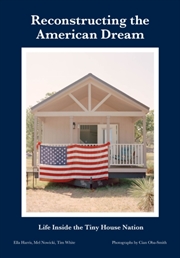 Buy Reconstructing The American Dream : Life Inside The Tiny House Nation