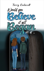 Buy Would You Believe It All Began In A …