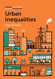Buy Urban Inequalities : Divided Cities In The Twenty-First Century