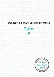 Buy What I Love About You: Sister
