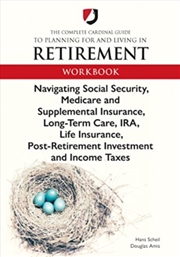 Buy The Complete Cardinal Guide To Planning For And Living In Retirement Workbook