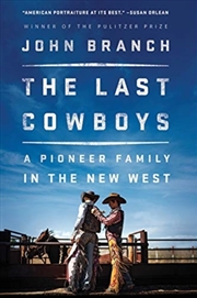 Buy The Last Cowboys : An Pioneer Family In The New West