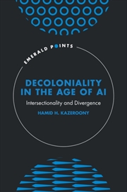 Buy Decoloniality In The Age Of Ai : Intersectionality And Divergence