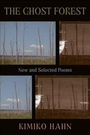 Buy The Ghost Forest : New And Selected Poems