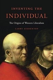 Buy Inventing The Individual : The Origins Of Western Liberalism