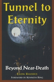 Buy Tunnel To Eternity : Beyond Near-Death
