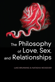 Buy The Philosophy Of Love, Sex, And Relationships