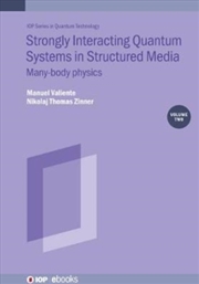 Buy Strongly Interacting Quantum Systems, Volume 2 : Many-Body Physics