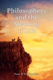Buy Philosophers And The Meaning Of Life