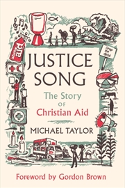 Buy Justice Song : The Story Of Christian Aid