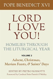Buy Lord I Love You! Homilies Through the Liturgical Year